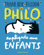 Couverture du livre Philo expliquée aux enfants (La) - BEN JELLOUN TAHAR - 9782075142663