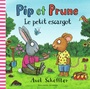 Couverture du livre Pip et Prune Le petit escargot - Scheffler Axel - 9782075151283