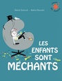 Couverture du livre Les enfants sont méchants - CUVELLIER VINCENT - 9782075155236