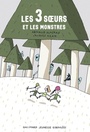 Couverture du livre 3 soeurs et les monstres (Les) - Alméras Arnaud - 9782075158961