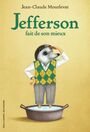 Couverture du livre Jefferson fait de son mieux - Mourlevat Jean-Claude & Ronzon - 9782075169776