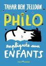 Couverture du livre La philo expliquée aux enfants - BEN JELLOUN TAHAR - 9782075173629