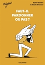Couverture du livre Faut-il pardonner ou pas ? - GALABRU Sophie - 9782075186889