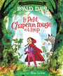 Couverture du livre Petit Chaperon rouge et le loup (Le) - Dahl Roald & Larkum Adam - 9782075188395
