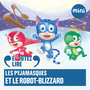 Couverture du livre Les Pyjamasques et le robot-blizzard - ROMUALD - 9782075191784