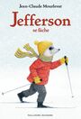 Couverture du livre Jefferson se fâche - MOURLEVAT JEAN-CLAUDE - 9782075197052