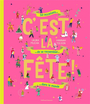 Couverture du livre C'est la fête ! 50 occasions de se rassembler dans le monde - Tolson Hannah - 9782075198233