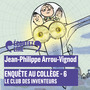 Couverture du livre Enquête au collège (Tome 6) - Le club des Inventeurs - ARROU-VIGNOD JEAN-PHILIPPE - 9782075207966