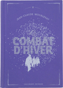 Couverture du livre Combat d'hiver (Le) - MOURLEVAT JEAN-CLAUDE - 9782075214810