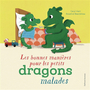 Couverture du livre Bonnes manières pour les petits dragons malades (Les) - Hart Caryl - 9782075218108