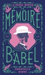 Couverture du livre Passe-Miroir (La) 3 La mémoire de Babel - Dabos Christelle - 9782075229845