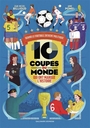 Couverture du livre 10 Coupes du monde qui ont marqué l'histoire : quand le football - Billioud Jean-Michel & Pomel - 9782075239035