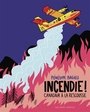 Couverture du livre Incendie ! canadairs a la rescousse - Penelope BAGIEU - 9782075243643