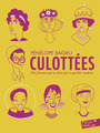 Couverture du livre Culottées : des femmes qui ne font que ce qu'elles veulent - Bagieu Pénélope - 9782075244602