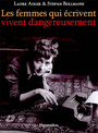 Couverture du livre Les femmes qui ecrivent vivent dangereusement - ADLER LAURE & STEFAN BOLLMANN - 9782080116413