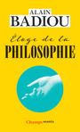 Couverture du livre Eloge de la philosophie : roman, théâtre, leçons - BADIOU ALAIN - 9782080140609