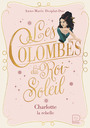 Couverture du livre Colombes (Les) Charlotte la rebelle - DESPLAT-DUC ANNE-MARIE - 9782080141453