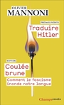Couverture du livre Traduire Hitler ; Coulée brune : comment le fascisme inonde notre - MANNONI OLIVIER - 9782080141927