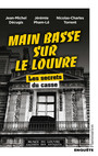 Couverture du livre Main basse sur le Louvre : les secrets du casse - Décugis & Pham-Lê & Torrent - 9782080158895