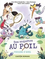 Couverture du livre Des enquêtes au poil Poissons d'avril - DESPLAT-DUC ANNE-MARIE - 9782080207692