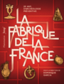 Couverture du livre La fabrique de la France - Garcia Dominique - 9782080234704
