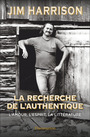 Couverture du livre Recherche de l'authentique (La): l'amour, l'esprit, la - HARRISON JIM - 9782080239181