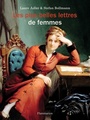 Couverture du livre Plus belles lettres de femmes (Les) (NE) - Adler Laure & Bollmann Stefan - 9782080250476