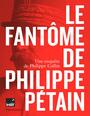 Couverture du livre Fantôme de Philippe Pétain (Le) - Collin Philippe - 9782080269249