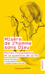 Couverture du livre Misère de l'homme sans Dieu : Michel Houellebecq et la question - Julliot Caroline - 9782080273178