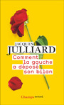 Couverture du livre Comment la gauche a déposé son bilan - JULLIARD JACQUES - 9782080273413