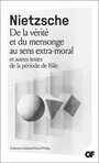 Couverture du livre De la vérité et du mensonge au sens extra-moral - NIETZSCHE FRIEDRICH - 9782080273970
