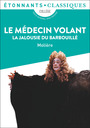 Couverture du livre Le Médecin volant – La Jalousie du Barbouillé - Molière - 9782080283498