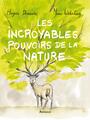 Couverture du livre Incroyables pouvoirs de la nature (Les) - DEMEUDE HUGUES - 9782080287038