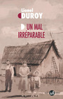 Couverture du livre Un mal irréparable - DUROY LIONEL - 9782080438041