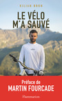 Couverture du livre Vélo m'a sauvé : récit (Le) - Bron Kilian - 9782080473448