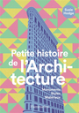 Couverture du livre Petite histoire de l'architecture : monuments, styles, matériaux - Hodge Susie - 9782080474056