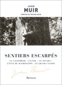 Couverture du livre Sentiers escarpés : la Californie, l'Utah, le Nevada, l'Etat... - MUIR JOHN - 9782080485298