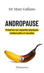 Couverture du livre Andropause : la vérité sur le dernier tabou masculin - Galiano Marc - 9782080492647
