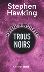 Couverture du livre Dernières nouvelles des trous noirs - HAWKING STEPHEN - 9782080498885