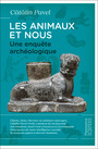 Couverture du livre Les animaux et nous - une enquete archeologique - PAVEL Catalin - 9782080511911