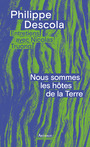 Couverture du livre Nous sommes les hôtes de la Terre : entretiens avec Nicolas... - DESCOLA PHILIPPE - 9782080512321