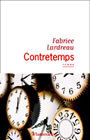 Couverture du livre Contretemps - LARDREAU FABRICE - 9782080685261