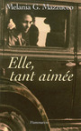 Couverture du livre Elle, tant aimee - MAZZUCCO MELANIA G. - 9782080688811