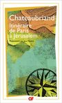 Couverture du livre Itineraire de paris a jerusalem - CHATEAUBRIAND FRANCOIS-RENE DE - 9782080701848