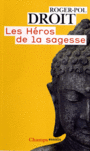 Couverture du livre Héros de la sagesse (Les) - DROIT ROGER-POL - 9782081246621