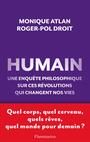 Couverture du livre Humain : une enquête philosophique sur ces révolutions qui - DROIT ROGER-POL - 9782081249080