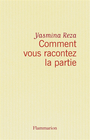 Couverture du livre Comment vous racontez la partie - REZA YASMINA - 9782081258822