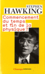 Couverture du livre Commencement du temps et fin de la physique ? - Hawking Stephen William - 9782081260719