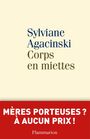 Couverture du livre Corps en miettes - AGACINSKI SYLVIANE - 9782081312616