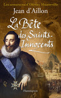 Couverture du livre La Bête des Saints-Innocents - D'AILLON JEAN - 9782081316287